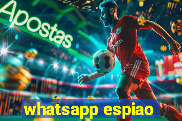 whatsapp espiao